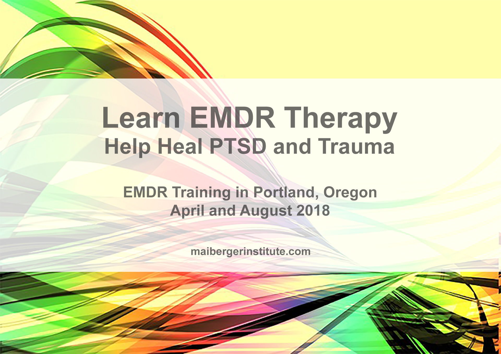 EMDR Training in Portland, Oregon - April and August 2018 - Learn EMDR Therapy To Help Heal PTSD and Trauma