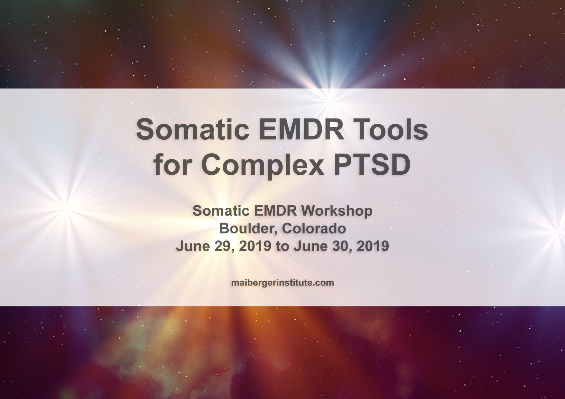 Somatic EMDR Tools for Complex PTSD - Somatic EMDR Workshop in Boulder Colorado - June 29-30 2019