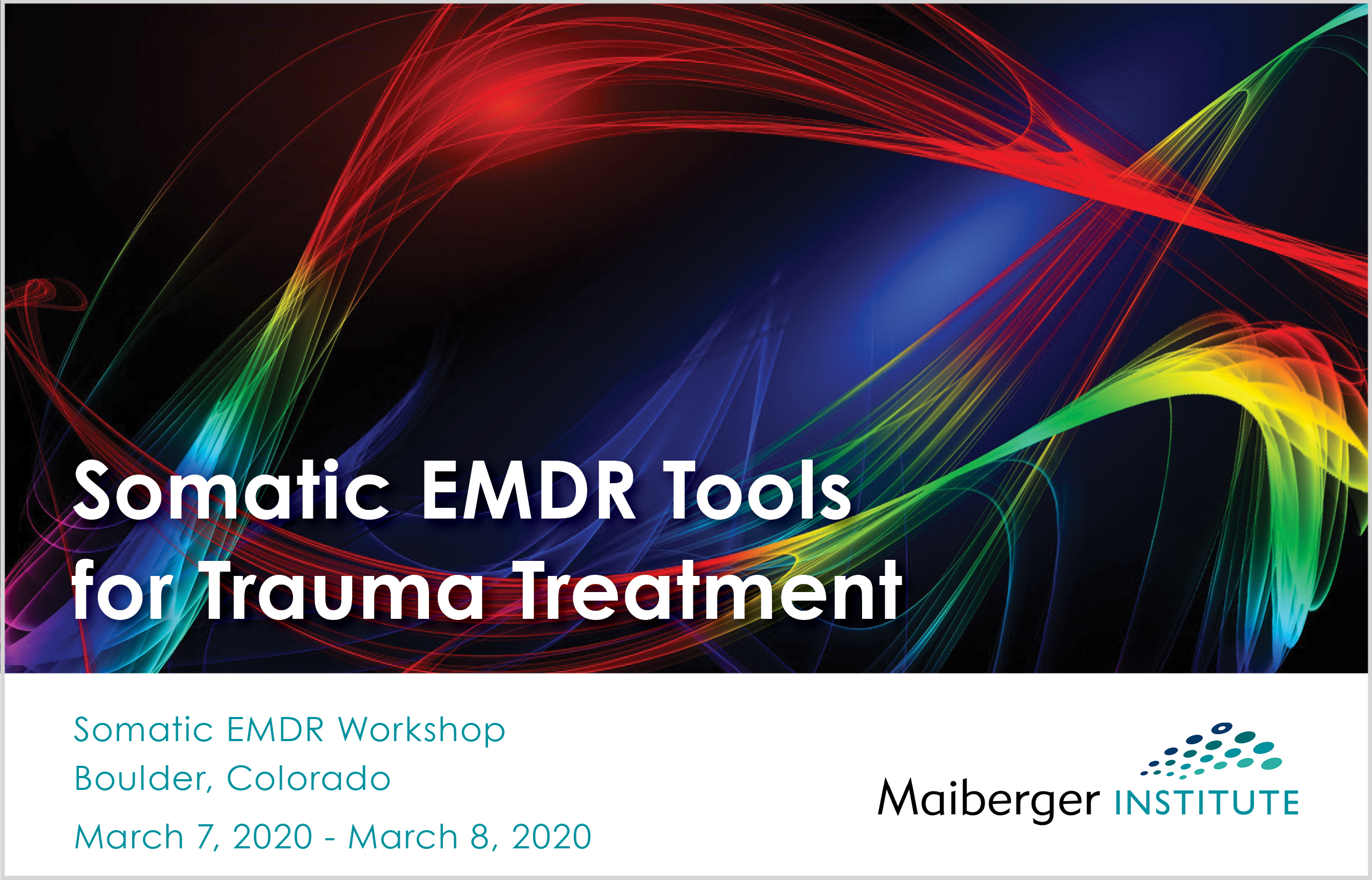 Somatic EMDR Tools for Trauma Treatment - March 7-8 2020 - Maiberger Institute