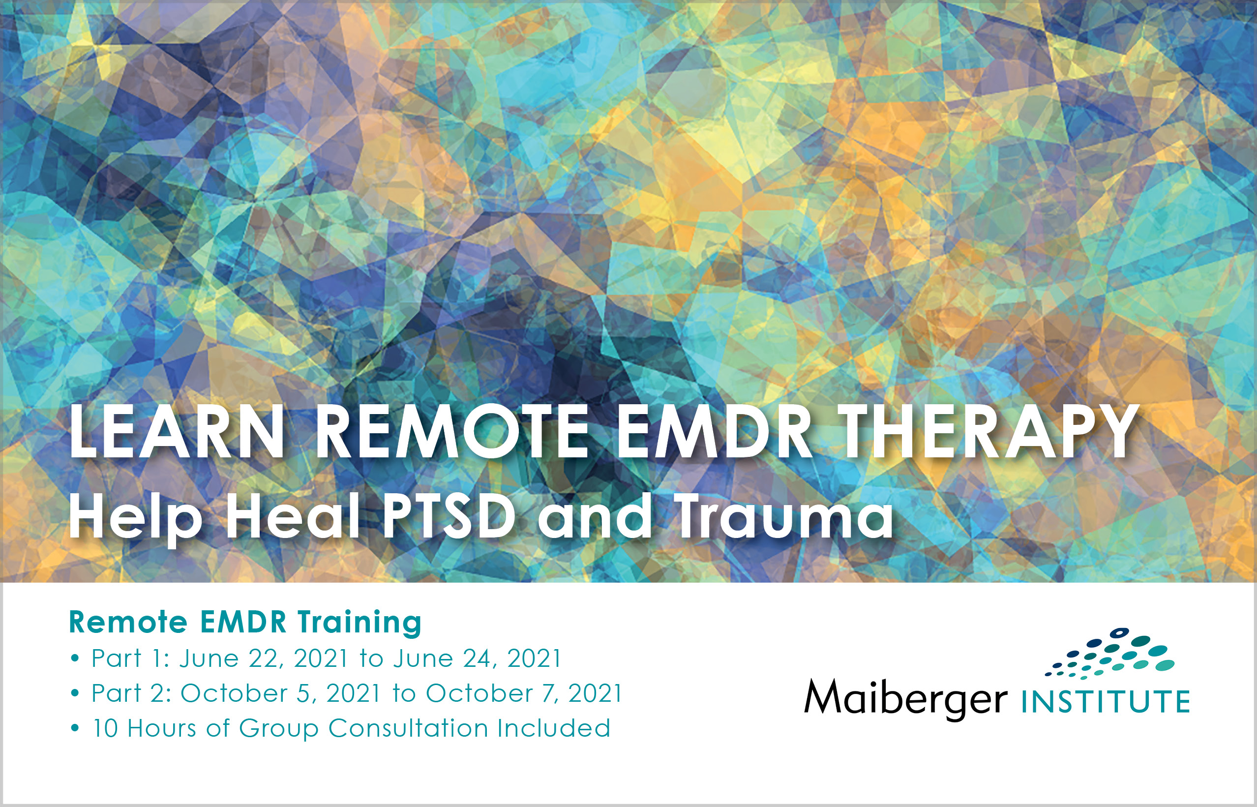 Remote EMDR Training - June 2021 and October 2021 - Maiberger Institute - EMDR Training Schedule