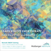 Remote EMDR Training - Part 1: May 20, 2022 to May 22, 2022 - Part 2: August 19, 2022 to August 21, 2022 - 10 Hours of Group Consultation Included