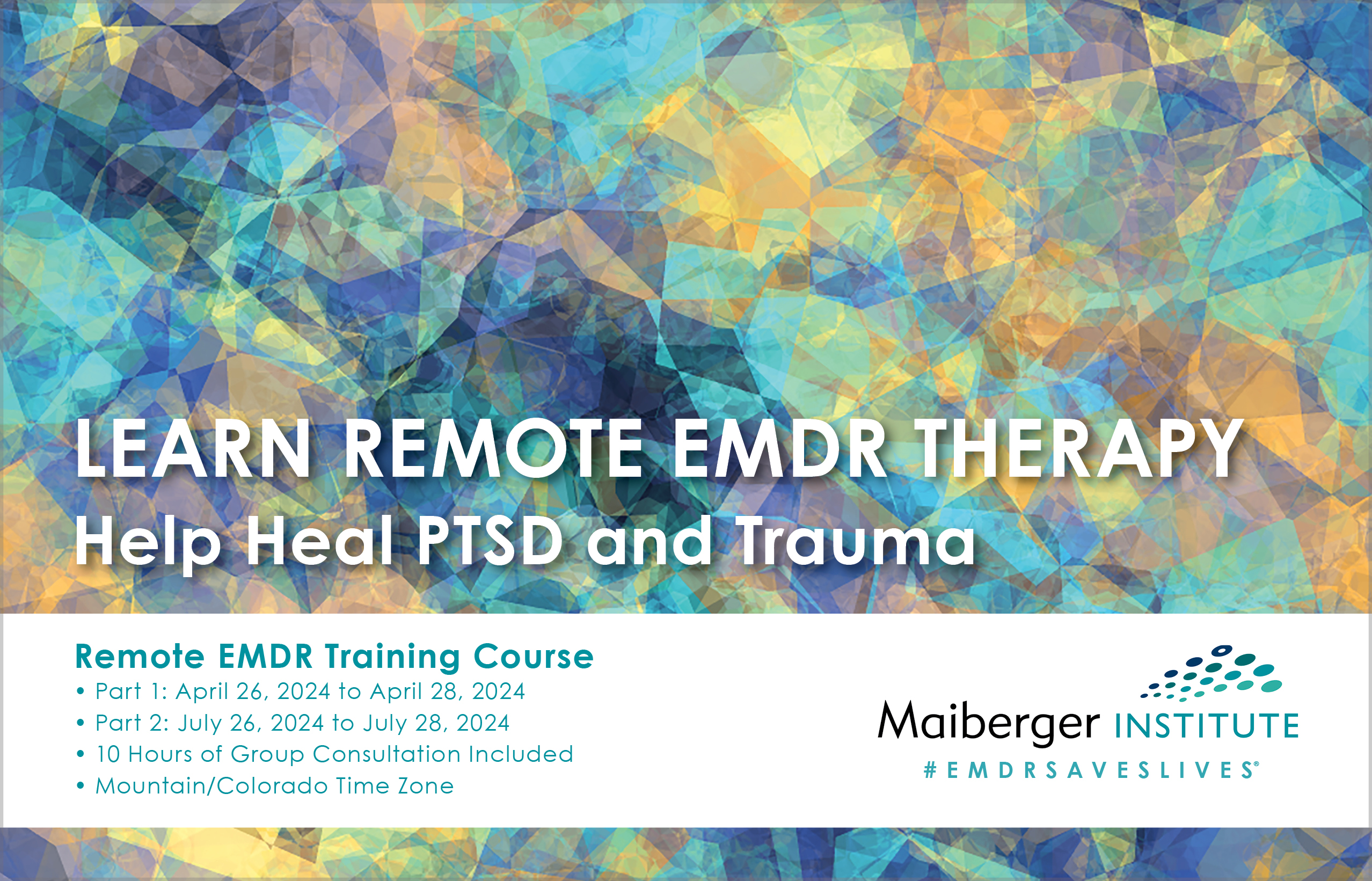 Complete Remote EMDR Training Course - April 2024 and July 2024 - Maiberger Institute - EMDR Events Calendar