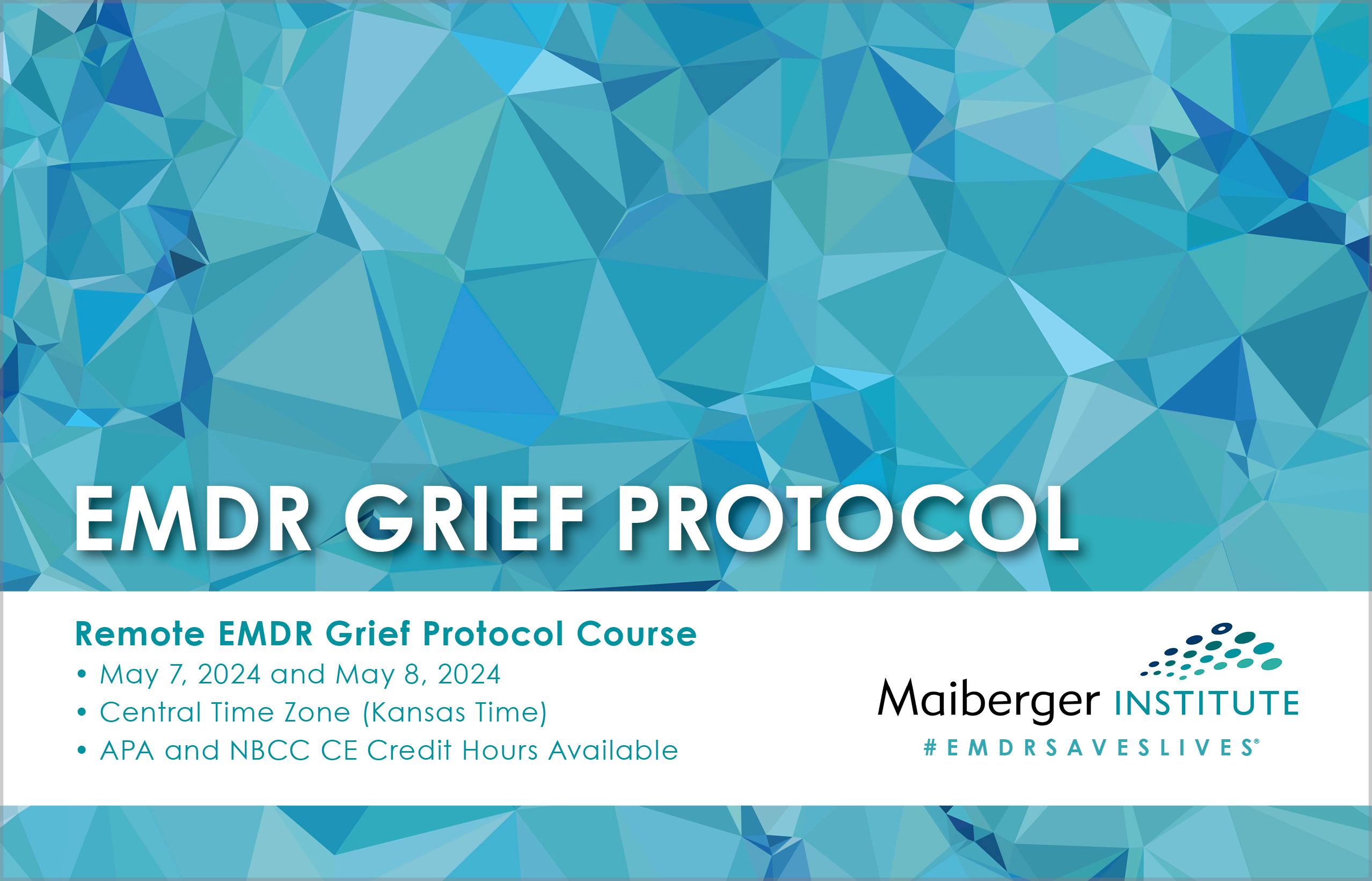 Remote EMDR Grief Protocol Course - May 2024 - Maiberger Institute - EMDR Events Calendar