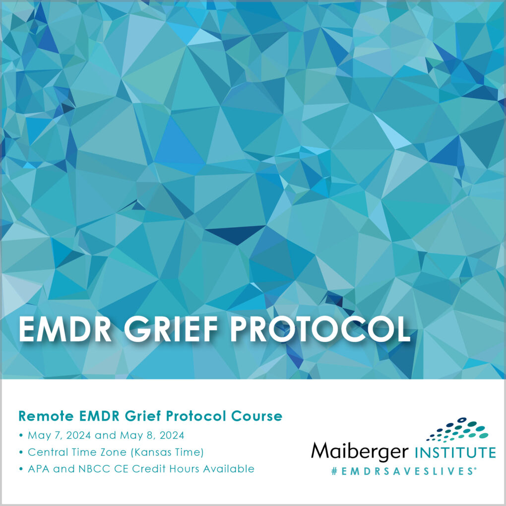 Remote EMDR Grief Protocol Course May 2024 Maiberger Institute   Remote EMDR Grief Protocol Course May 2024 Maiberger Institute Instagram 1020x1020 