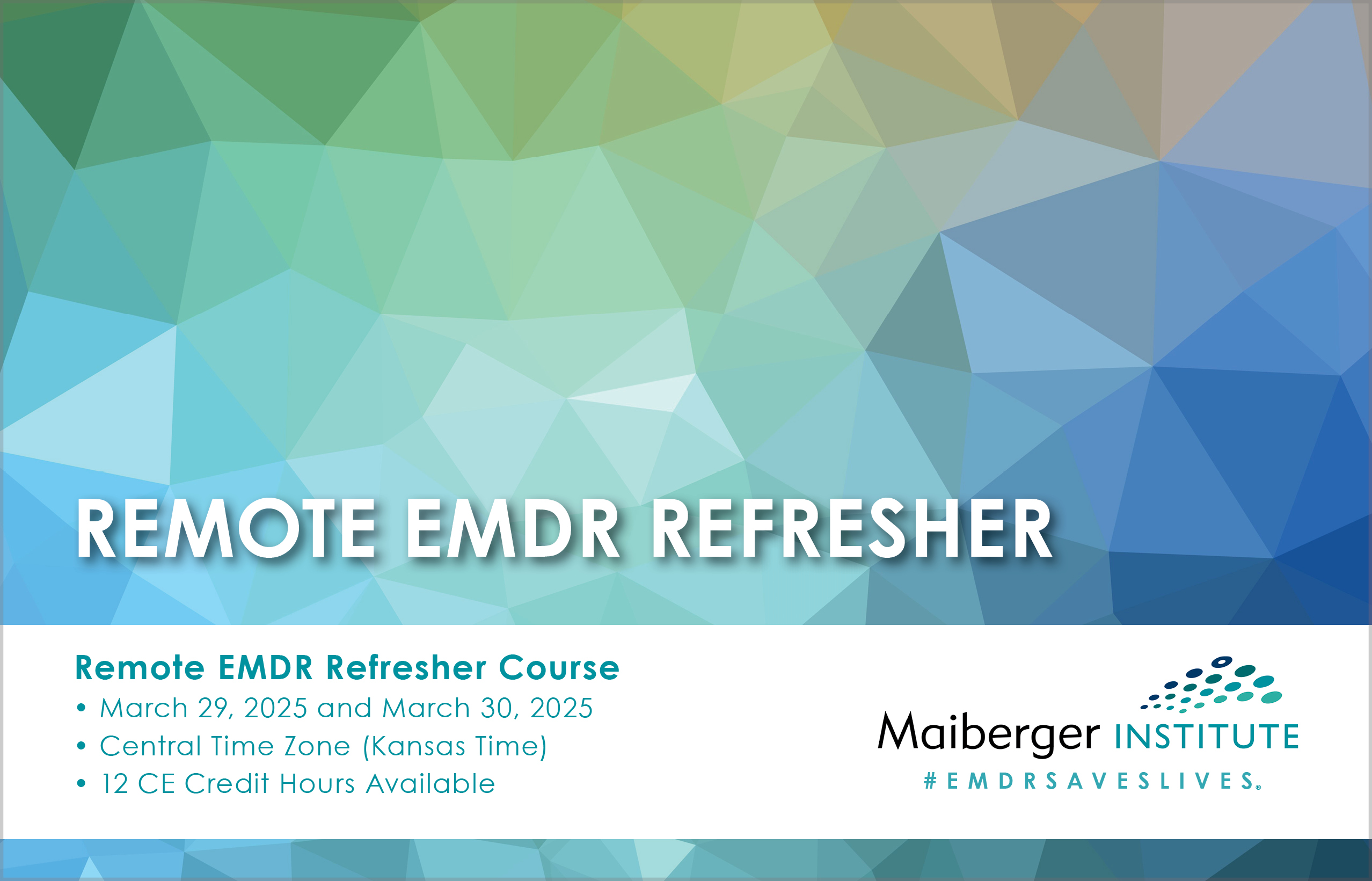 Remote EMDR Refresher Course - March 29, 2025 and March 30, 2025 - Central Time Zone (Kansas Time) - Maiberger Institute - Calendar